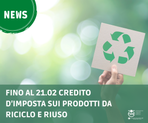 Fino al 21.02 credito d’imposta sui prodotti da riciclo e riuso