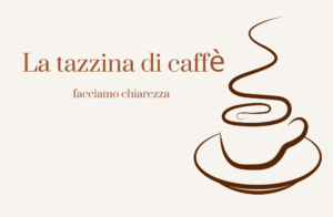 La tazzina di caffè, facciamo chiarezza!!!