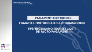 Pagamenti elettronici, firmato il protocollo sulle commissioni. Fipe: necessario ridurre i costi dei micro pagamenti