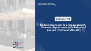 Dehors, FIPE: “Soddisfazione per la proroga al 2024. Siamo a disposizione delle Istituzioni per una riforma strutturale”