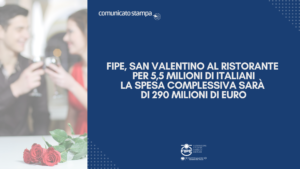 FIPE, SAN VALENTINO AL RISTORANTE PER 5,5 MILIONI DI ITALIANI