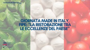 Giornata Made in Italy, Fipe: “La ristorazione tra le eccellenze del paese”