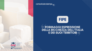 Fipe: “Formaggi espressione della ricchezza dell’Italia e dei suoi territori”