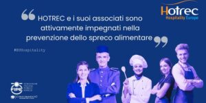 “Love food don’t waste”: online la campagna sostenibile di FIPE e HOTREC