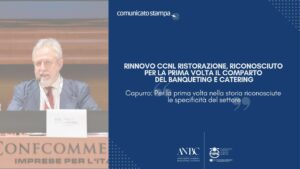 RINNOVO CCNL RISTORAZIONE, RICONOSCIUTO PER LA PRIMA VOLTA IL COMPARTO DEL BANQUETING E CATERING