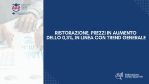 Ristorazione, prezzi in aumento dello 0,3%, in linea con il trend generale