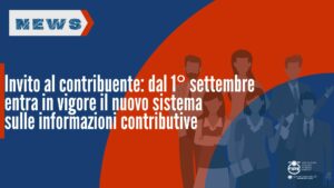 Invito al contribuente: dal 1° settembre entra in vigore il nuovo sistema sulle informazioni contributive