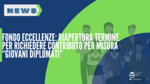 Fondo eccellenze: riapertura termine per richiedere contributo per misura “giovani diplomati”