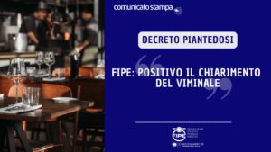 DECRETO PIANTEDOSI, FIPE: “POSITIVO IL CHIARIMENTO DEL VIMINALE”