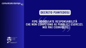 DECRETO PIANTEDOSI, FIPE: “ADDOSSATE RESPONSABILITÀ CHE NON COMPETONO AI PUBBLICI ESERCIZI. NOI MAI COINVOLTI”