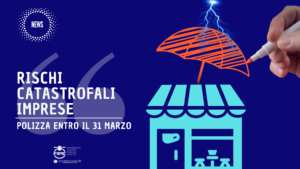 Rischi catastrofali imprese – polizza entro il 31 marzo