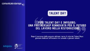 FIPE Talent Day e InfoJobs: una partnership rinnovata per il futuro del lavoro nella ristorazione