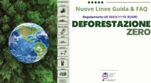 Nuove Linee guida & FAQ Regolamento (UE) 2023/1115 “EUDR”