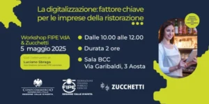 Workshop Fipe-Confcommercio Vda-Zucchetti Hospitality “La digitalizzazione: fattore chiave per le imprese della ristorazione”