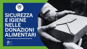Sicurezza e igiene nelle donazioni alimentari
