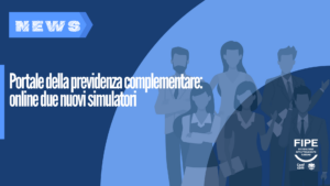 Portale della previdenza complementare: online due nuovi simulatori
